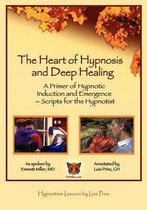 The Heart of Hypnosis & Deep Healing Workbook
