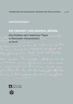 Schriftenreihe der Slowakischen Akademie der Wissenschaften / Series of the Slovak Academy of Sciences 6 - Die Freiheit zum radikal Boesen