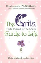 Grits (Girls Raised in the South) Guide to Life