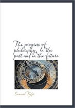 The Progress of Philosophy. in the Past and in the Future