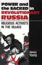 Power And The Sacred In Revolutionary Russia