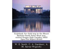 Guidebook for Field Trip to the Mount Bachelor-South Sister-Bend Area, Central Oregon High Cascades