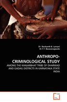 Anthropo-Criminological Study