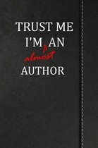Trust Me I'm almost an Author
