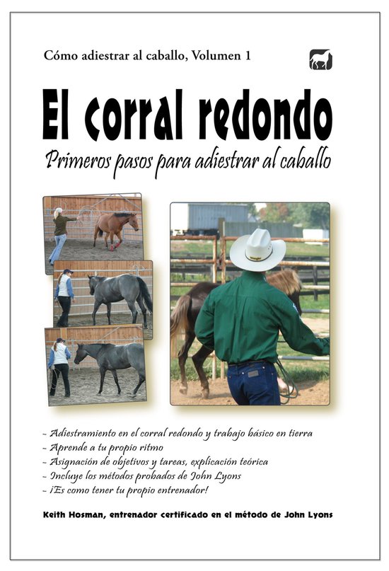 El corral redondo: Primeros pasos para adiestrar al caballo - cover