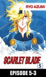 SCARLET BLADE, Episode Collections 31 - SCARLET BLADE