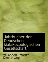 Jahrbucher Der Deuuschen Malakozoologischen Gesellschaft