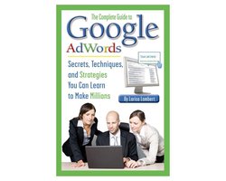 The Complete Guide to Google Adwords