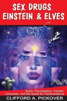 Sex, Drugs, Einstein & Elves