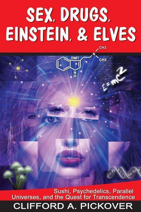 Sex Drugs Einstein And Elves Ebook Clifford A Pickover 