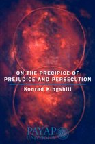 On the Precipice of Prejudice and Persecution