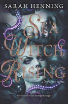 The Sea Witch Novels - Sea Witch Rising