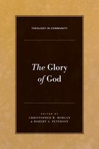 Theology in Community 2 - The Glory of God