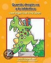 Querido Dragon Va a la Biblioteca/Dear Dragon Goes To The Library