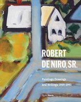 Robert De Niro Sr Paintings, Drawings, and Writings 19421993