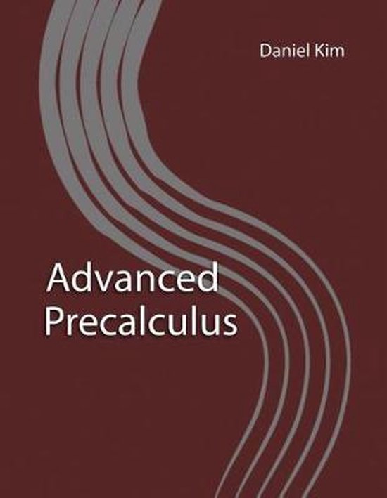 Advanced Precalculus Advanced Precalculus | 9780578479439 | Daniel Kim | Boeken | bol