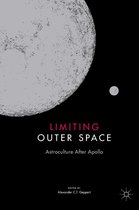 Palgrave Studies in the History of Science and Technology - Limiting Outer Space