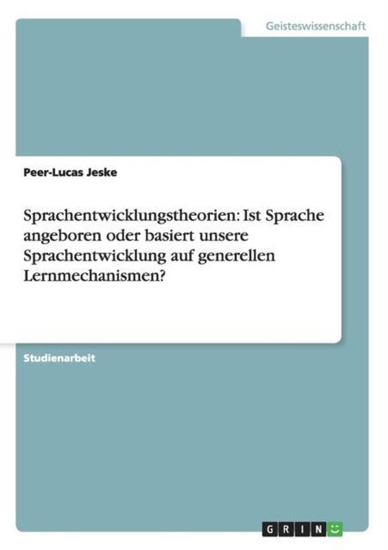 Sprachentwicklungstheorien: Ist Sprache angeboren oder basie ... - cover