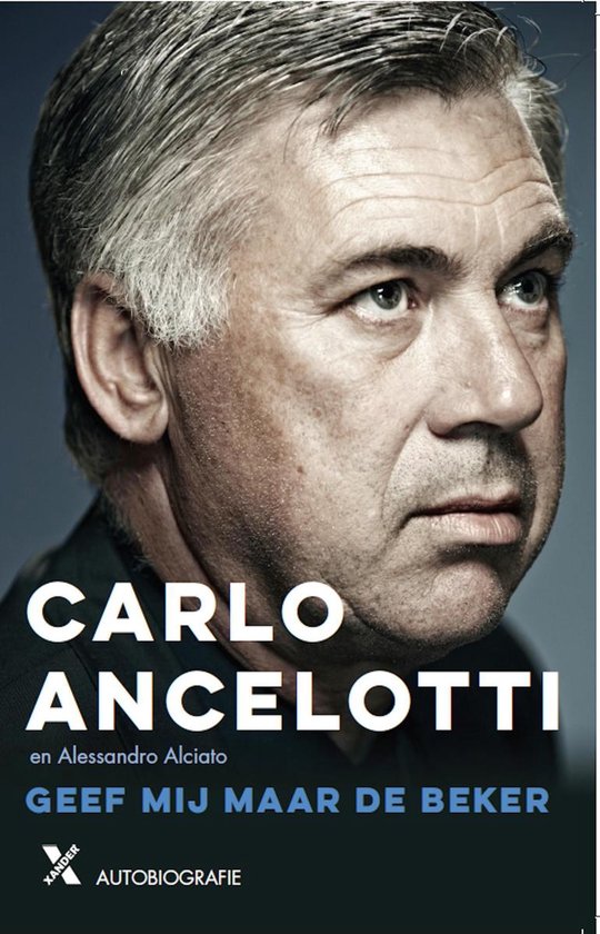 Ancelotti*geef mij maar de beker - Carlo Ancelotti | Do-index.org
