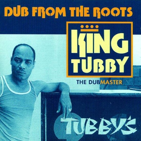 King Tubby - Dub From The Roots (3 10