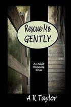 Rescue Me Gently