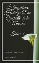 L'Ingénieux Hidalgo Don Quichotte de la Manche - Tome I