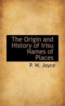 The Origin and History of Irisu Names of Places