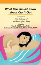 What You Should Know About Cry it Out: Excerpt from the Scie