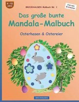 BROCKHAUSEN Malbuch Bd. 1 - Das grosse bunte Mandala-Malbuch