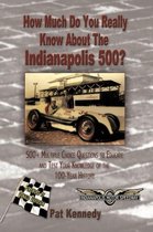 How Much Do You Really Know About the Indianapolis 500?