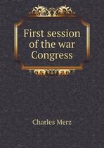 First session of the war Congress