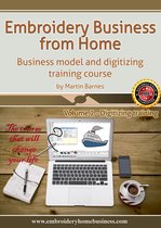 Embroidery Business from Home: Business model and digitizing training course -  Embroidery Business From Home: Business Model and Digitizing Training Course (Volume 2)