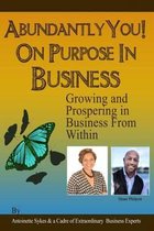 Abundantly YOU! On Purpose in Business: Modules