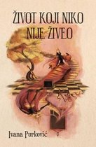 Zivot Koji Niko Nije Ziveo