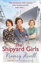 The Shipyard Girls Series 1 - The Shipyard Girls