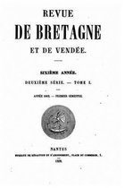 Revue de Bretagne et de Vendee - Sixieme Annee - Deuxieme Serie - Tome I