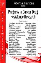 Progress in Cancer Drug Resistance Research