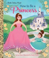 Little Golden Book - How to Be a Princess