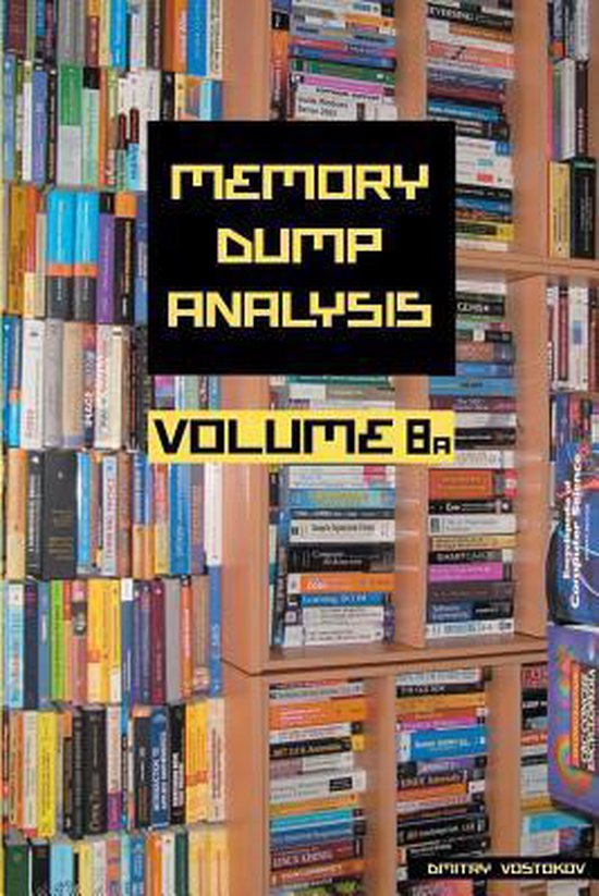 Memory Dump Analysis Anthology, Volume 8a - cover