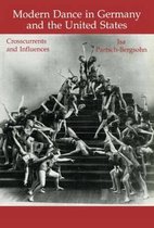 Choreography and Dance Studies Series- Modern Dance in Germany and the United States