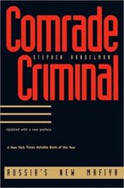 Comrade Criminal - Russia's New Mafia