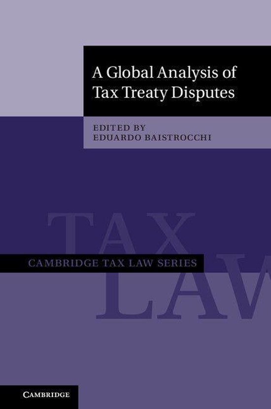 Cambridge Tax Law Series - A Global Analysis of Tax Treaty D ... - cover