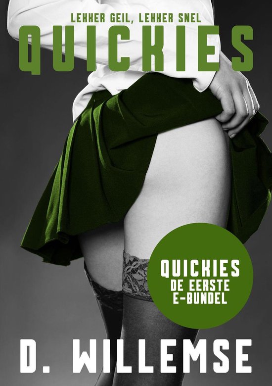 Quickies - Quickies: De Eerste E-bundel - D. Willemse | Nextbestfoodprocessors.com