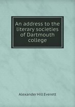 An address to the literary societies of Dartmouth college