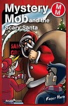 Mystery Mob - Mystery Mob and the Scary Santa