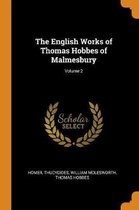 The English Works of Thomas Hobbes of Malmesbury; Volume 2