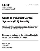Guide to Industrial Control Systems (Ics) Security