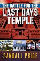 The Battle for the Last Days' Temple