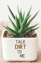 Talk Dirt To Me