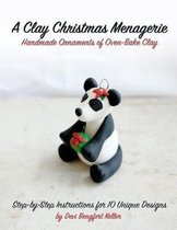 A Clay Christmas Menagerie